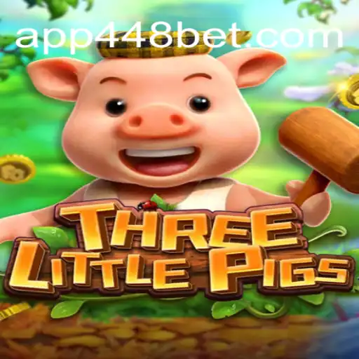 Discover the Magic of THREELITTLEPIGS Slots Game at 448bet.com Oficial Slots Brasil #1