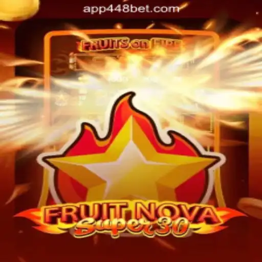 Exploring FruitrNovaSupe30 in the Thrilling World of 448bet.com Oficial Slots Brasil #1
