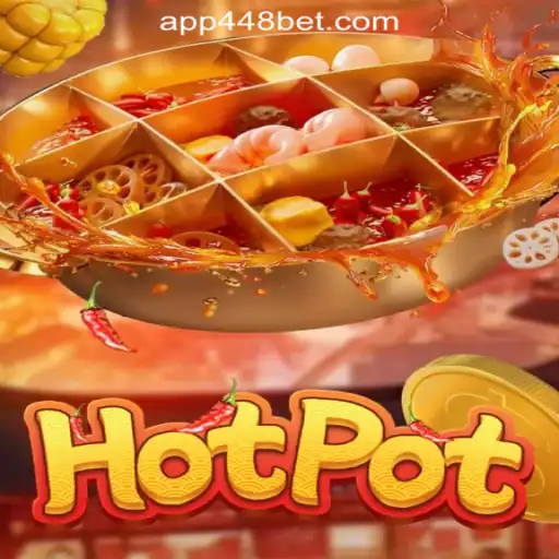 Exploring the Sizzling World of Hotpot and 448bet.com Oficial Slots Brasil #1