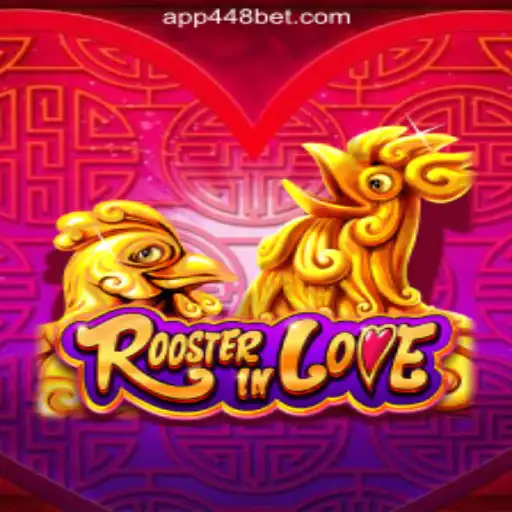 RoosterInLove: Discover the Thrilling World of 448bet.com Oficial Slots Brasil #1